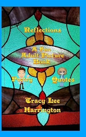 Bild des Verkufers fr Reflections Fun Adult Picture Book Quotes and Poetry zum Verkauf von moluna