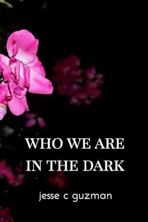 Seller image for Who We Are in the Dark for sale by moluna