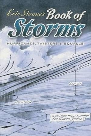 Bild des Verkufers fr Eric Sloane\ s Book of Storms: Hurricanes, Twisters and Squalls zum Verkauf von moluna