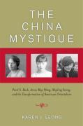 Bild des Verkufers fr Leong, K: China Mystique - Pearl S Buck, Anna May Wong, Mayl zum Verkauf von moluna