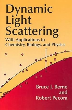 Bild des Verkufers fr Dynamic Light Scattering: With Applications to Chemistry, Biology, and Physics zum Verkauf von moluna