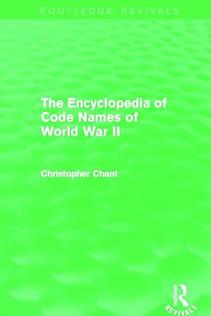 Bild des Verkufers fr Chant, C: The Encyclopedia of Codenames of World War II zum Verkauf von moluna
