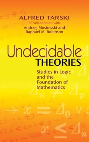 Seller image for Undecidable Theories: Studies in Logic and the Foundation of Mathematics for sale by moluna