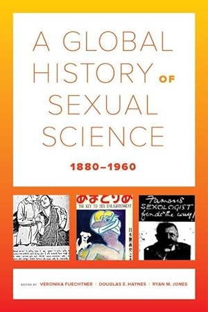 Image du vendeur pour A Global History of Sexual Science, 1880-1960 mis en vente par moluna