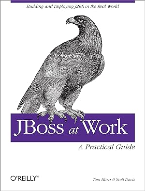 Seller image for Jboss at Work: A Practical Guide: A Practical Guide for sale by moluna