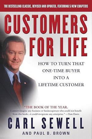 Bild des Verkufers fr Customers for Life: How to Turn That One-Time Buyer Into a Lifetime Customer zum Verkauf von moluna
