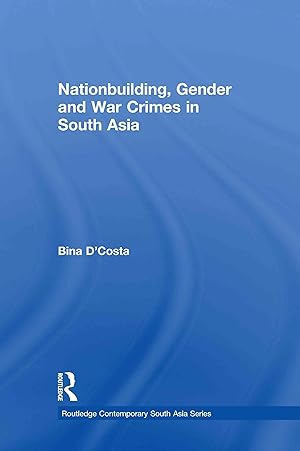 Seller image for D\ Costa, B: Nationbuilding, Gender and War Crimes in South A for sale by moluna