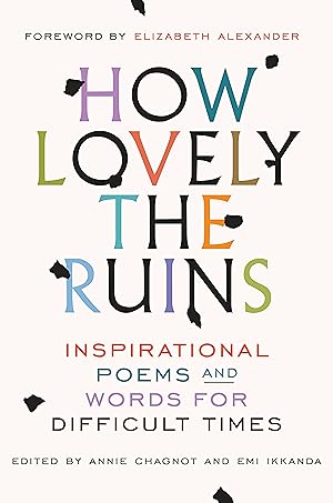 Seller image for How Lovely the Ruins: Inspirational Poems and Words for Difficult Times for sale by moluna