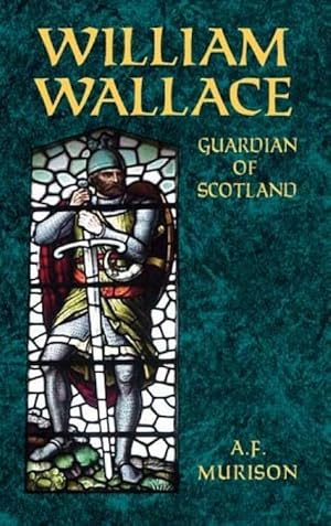 Bild des Verkufers fr William Wallace: Guardian of Scotland zum Verkauf von moluna