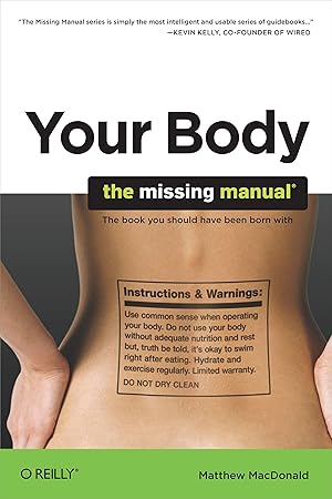 Bild des Verk�ufers f�r Your Body: The Missing Manual: The Missing Manual zum Verkauf von moluna