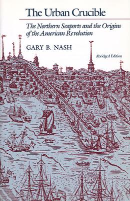 Bild des Verkufers fr Urban Crucible: The Northern Seaports and the Origins of the American Revolution zum Verkauf von moluna
