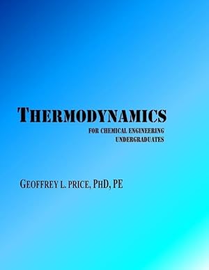 Imagen del vendedor de Thermodynamics for Chemical Engineering Undergraduates: First and Second Law systematically developed with applications in energy and engineering a la venta por moluna