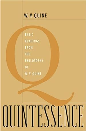 Bild des Verkufers fr Quintessence: Basic Readings from the Philosophy of W. V. Quine zum Verkauf von moluna