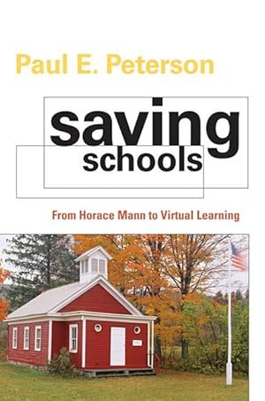 Bild des Verkufers fr Saving Schools: From Horace Mann to Virtual Learning zum Verkauf von moluna