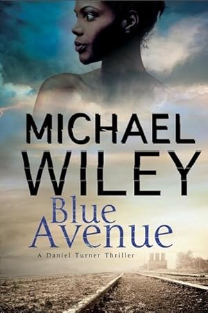 Bild des Verkufers fr Wiley, M: Blue Avenue: First in a Noir Mystery Series Set in zum Verkauf von moluna