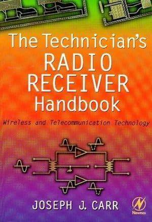 Immagine del venditore per Carr, J: Technician\ s Radio Receiver Handbook venduto da moluna