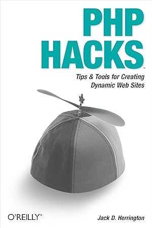 Bild des Verkufers fr PHP Hacks: Tips & Tools for Creating Dynamic Websites zum Verkauf von moluna