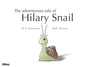 Imagen del vendedor de The Adventurous Tale of Hilary Snail a la venta por moluna