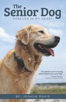Bild des Verkufers fr The Senior Dog: Forever In My Heart zum Verkauf von moluna