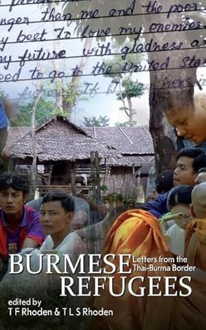 Immagine del venditore per Burmese Refugees: Letters from the Thai-Burma Border venduto da moluna