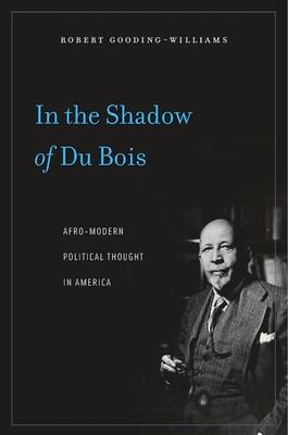 Bild des Verkufers fr In the Shadow of Du Bois: Afro-Modern Political Thought in America zum Verkauf von moluna