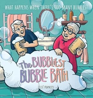 Bild des Verkufers fr The Bubbliest Bubble Bath: What happens when there\ s too many bubbles? zum Verkauf von moluna