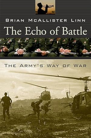 Bild des Verkufers fr The Echo of Battle: The Army\ s Way of War zum Verkauf von moluna