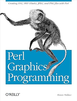 Bild des Verkufers fr Perl Graphics Programming: Creating Svg, SWF (Flash), JPEG and PNG Files with Perl zum Verkauf von moluna