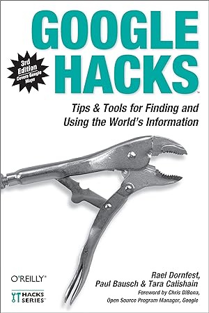 Bild des Verkufers fr Google Hacks: Tips & Tools for Finding and Using the World\ s Information zum Verkauf von moluna