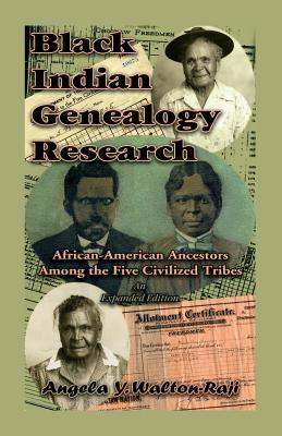 Bild des Verkufers fr Black Indian Genealogy Research: African-American Ancestors Among the Five Civilized Tribes, An Expanded Edition zum Verkauf von moluna
