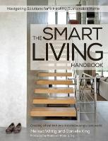 Bild des Verkufers fr The Smart Living Handbook - Creating a Healthy Home in an Increasingly Toxic World zum Verkauf von moluna