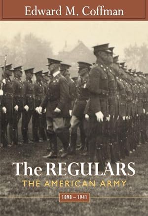Seller image for Regulars: The American Army, 1898-1941 for sale by moluna