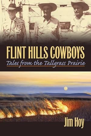 Bild des Verkufers fr Flint Hills Cowboys: Tales from the Tallgrass Prairie zum Verkauf von moluna