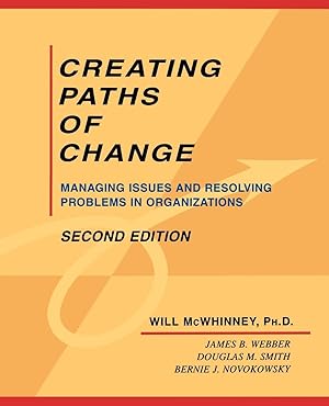 Seller image for Creating Paths of Change: Managing Issues and Resolving Problems in Organizations for sale by moluna