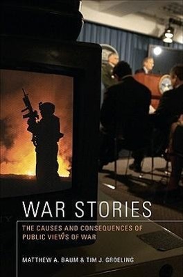 Image du vendeur pour War Stories: The Causes and Consequences of Public Views of War mis en vente par moluna