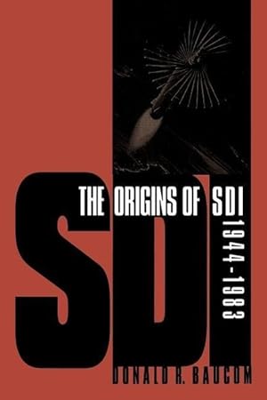 Immagine del venditore per The Origins of SDI, 1944-1983 venduto da moluna