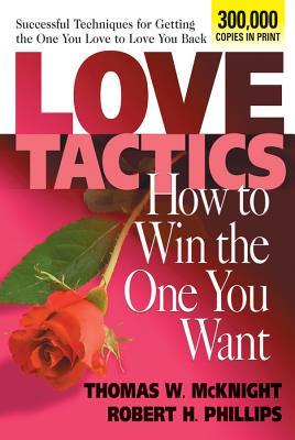 Bild des Verkufers fr Love Tactics: How to Win the One You Want zum Verkauf von moluna