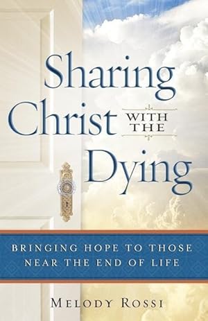 Bild des Verkufers fr Sharing Christ With the Dying: Bringing Hope to Those Near the End of Life zum Verkauf von moluna
