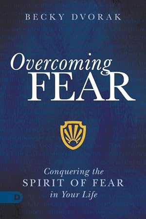 Bild des Verkufers fr Overcoming Fear: Conquering the Spirit of Fear in Your Life zum Verkauf von moluna