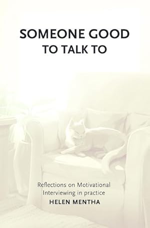 Imagen del vendedor de Someone Good to Talk To: Reflections on Motivational Interviewing in Practice a la venta por moluna