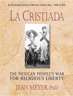 Bild des Verkufers fr La Cristiada: The Mexican People\ s War for Religious Liberty zum Verkauf von moluna