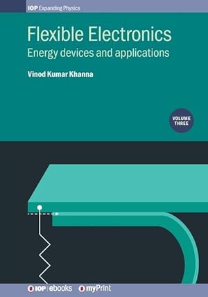 Bild des Verkufers fr Flexible Electronics, Volume 3: Energy devices and applications zum Verkauf von moluna