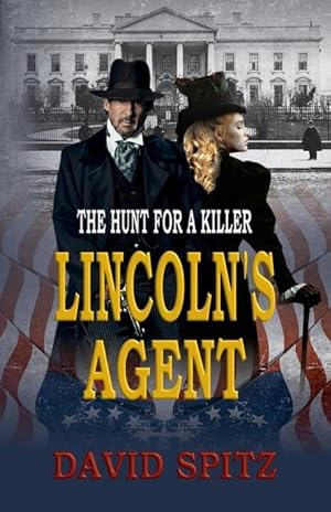 Imagen del vendedor de Lincoln\ s Agent: The Hunt for a Killer a la venta por moluna