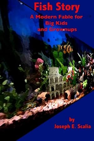 Bild des Verkufers fr Fish Story: A Modern Fable for Big Kids and Grownups zum Verkauf von moluna