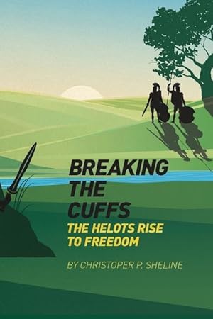 Bild des Verkufers fr Breaking the Cuffs: The Helots Rise to Freedom: The Helots Rise to Freedom zum Verkauf von moluna