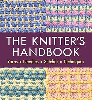 Immagine del venditore per The Knitter\ s Handbook: Over 90 Stitches and Techniques Explained venduto da moluna