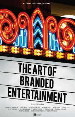 Imagen del vendedor de A Cannes Lions Jury Presents: The Art of Branded Entertainment a la venta por moluna