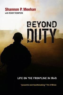 Bild des Verkufers fr Beyond Duty: Life on the Frontline in Iraq zum Verkauf von moluna