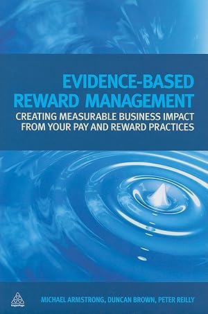 Seller image for Evidence-Based Reward Management: Creating Measurable Business Impact from Your Pay and Reward Practices for sale by moluna