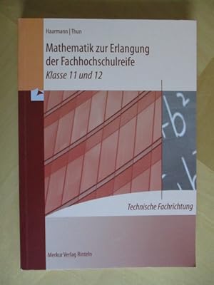 Mathematik zur Erlangung der Fachhochschulreife Klasse 11 und 12